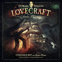 Lovecraft - Chroniken des Grauens: Cthulhus Ruf - Howard Phillips Lovecraft, Markus Winter