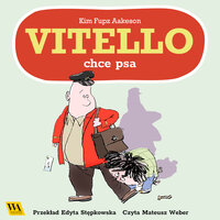 Vitello chce mieć psa - Kim Fupz Aakeson
