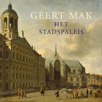 Het stadspaleis - Geert Mak
