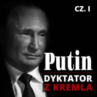 Putin. Dyktator z Kremla. Część I. Dzieciństwo, młodość, kariera w KGB - Antoni Michalak