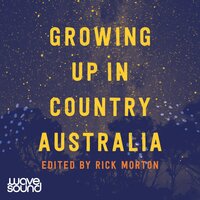 Growing Up in Country Australia - Rick Morton