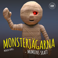 Monsterjägarna - Mumiens skatt - Monika Häägg