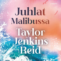 Juhlat Malibussa - Taylor Jenkins Reid
