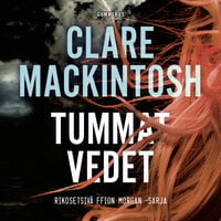 Tummat vedet - Clare Mackintosh