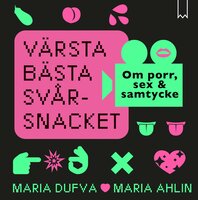 Värsta bästa svårsnacket - Maria Dufva, Maria Ahlin