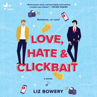 Love, Hate & Clickbait - Liz Bowery