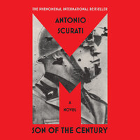 M: Son of the Century: A Novel - Antonio Scurati