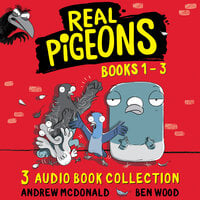 Real Pigeons: Audio Books 1 to 3 - Andrew McDonald