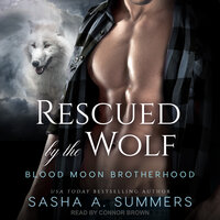 Rescued by the Wolf - Sasha Summers