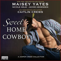 Sweet Home Cowboy - Maisey Yates, Caitlin Crews, Jackie Ashenden, Nicole Helm
