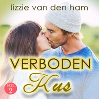 Verboden kus: Deel 2 van Wanhopig Verliefd - Lizzie van den Ham