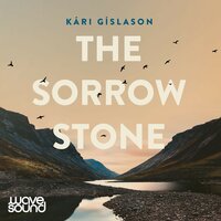 The Sorrow Stone - Kári Gíslason