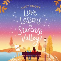 Love Lessons in Starcross Valley - Lucy Knott