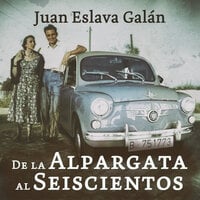 De la alpargata al seiscientos - Juan Eslava Galán