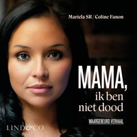 Mama, ik ben niet dood - Het ongelofelijke lot van Coline (Vlaams gesproken) - Coline Fanon, Mariela SR.
