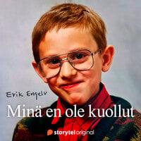 Minä en ole kuollut - Erik Engelv