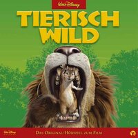 Tierisch Wild: Das Original-Hörspiel zum Film - Marian Szymczyk, Gabriele Bingenheimer