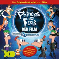 Phineas & Ferb: Der Film: Quer durch die 2. Dimension: Das Original-Hörspiel zum Film - Gabriele Bingenheimer