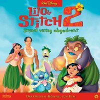 Lilo & Stitch 2: Stitch völlig abgedreht: Das Original-Hörspiel zum Film - Marian Szymczyk, Gabriele Bingenheimer