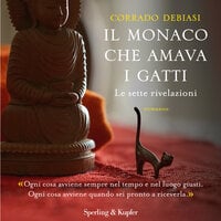 Il monaco che amava i gatti: Le sette rivelazioni - Corrado Debiasi