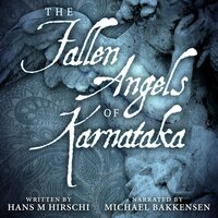 The Fallen Angels of Karnataka - Hans M Hirschi