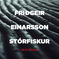 Stórfiskur - Friðgeir Einarsson