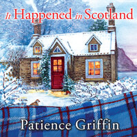 It Happened In Scotland - Patience Griffin