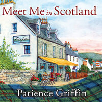 Meet Me in Scotland - Patience Griffin