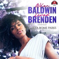 When Baldwin Loved Brenden - Electa Rome Parks