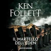 Il martello dell'Eden - Ken Follett