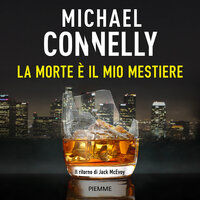 La morte è il mio mestiere - Michael Connelly