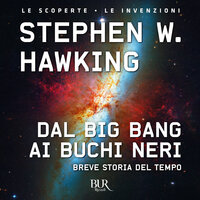 Dal Big Bang ai buchi neri - Stephen W. Hawking