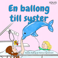 En ballong till syster - Hanna Ingvarsson, Terese Ädling