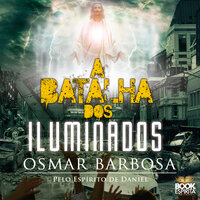 A Batalha dos Iluminados - Osmar Barbosa