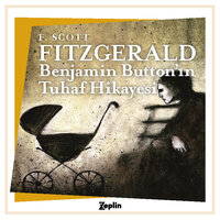 Benjamin Button'ın Tuhaf Hikayesi - F. Scott Fitzgerald