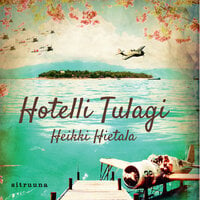 Hotelli Tulagi - Heikki Hietala