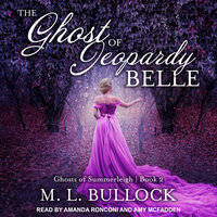 The Ghost of Jeopardy Belle - M. L. Bullock