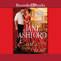 Earl's Well That Ends Well - Jane Ashford