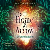 Flame & Arrow: Elfenkriegerin - Sandra Grauer