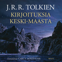 Kirjoituksia Keski-Maasta: Tarujen asukkaat, maat ja metafysiikka - J.R.R. Tolkien