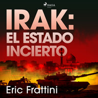Irak: el Estado incierto - Eric Frattini