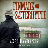 Finmark og sæterhytte - Axel Hambræus