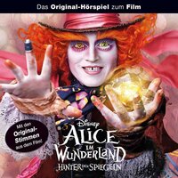 Alice im Wunderland (Das Original-Hörspiel zum Film): Hinter den Spiegeln - Gabriele Bingenheimer