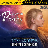 Sweep In Peace [Dramatized Adaptation]: Innkeeper Chronicles 2 - Ilona Andrews