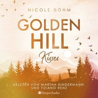 Golden Hill Kisses - Nicole Böhm