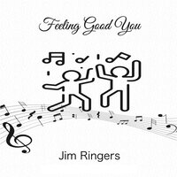 Feeling Good You: The Art of Catching the Exercise High - Jim Ringers