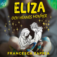 Eliza och hennes monster - Francesca Zappia