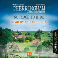 No Place to Hide - Cherringham - A Cosy Crime Series, Episode 41 (Unabridged) - Matthew Costello, Neil Richards