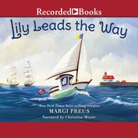 Lily Leads the Way - Margi Preus