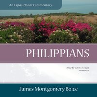 Philippians: An Expositional Commentary - James Montgomery Boice
